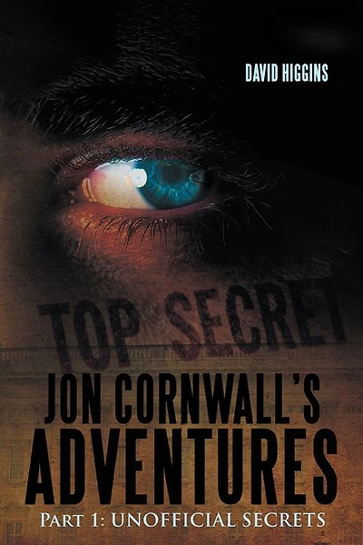 Jon Cornwall'S Adventures: Part 1: Unofficial Secrets
