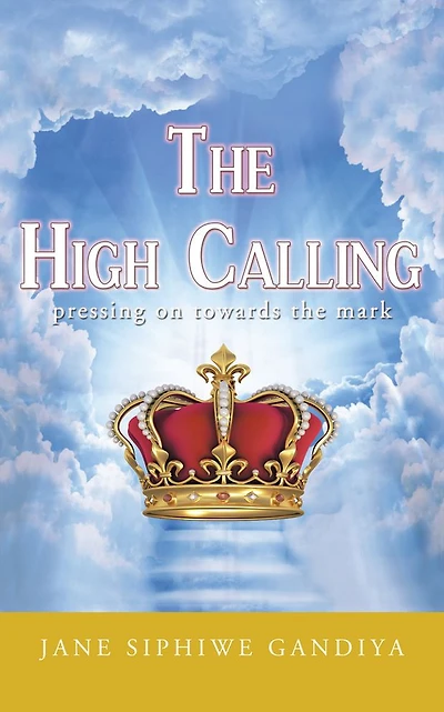 The High Calling: pressing on towards the mark