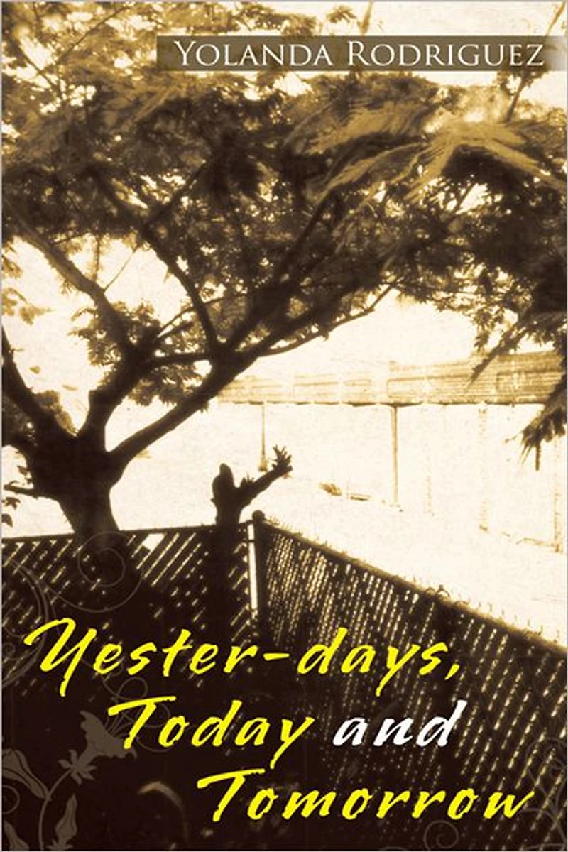 Yester-days, Today and Tomorrow