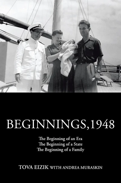 Beginnings,1948: The Beginning of an Era The Beginning of a State The Beginning of a Family