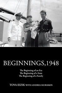Beginnings,1948: The Beginning of an Era The Beginning of a State The Beginning of a Family