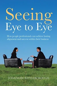 Seeing Eye to Eye: How people professionals can achieve lasting alignment and success within their business