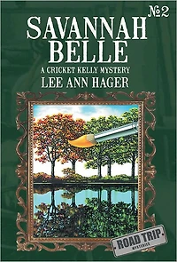 Savannah Belle: A Cricket Kelly Mystery
