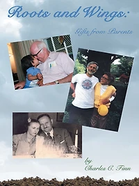 Roots and Wings: Gifts From Parents