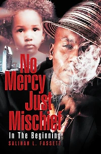 No Mercy Just Mischief: In The Beginning