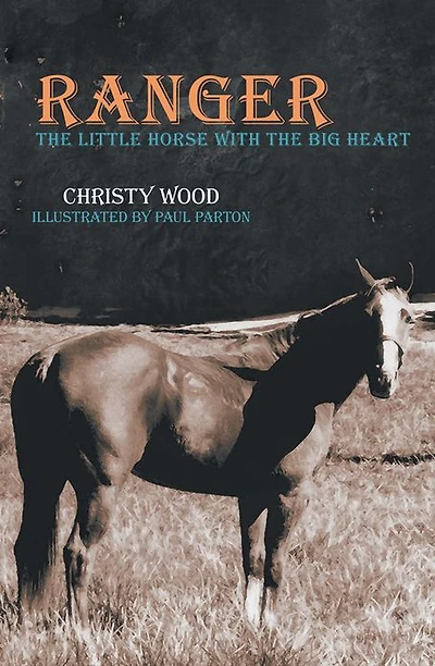 Ranger: the Little Horse with Big Heart