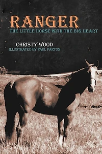 Ranger: the Little Horse with Big Heart