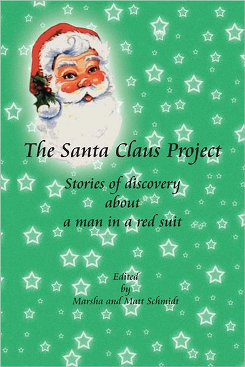 The Santa Claus Project: Stories of Discovery about a man in a red suit