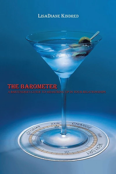 The Barometer: A Bartender's Guide to Measuring Up in your Relationships