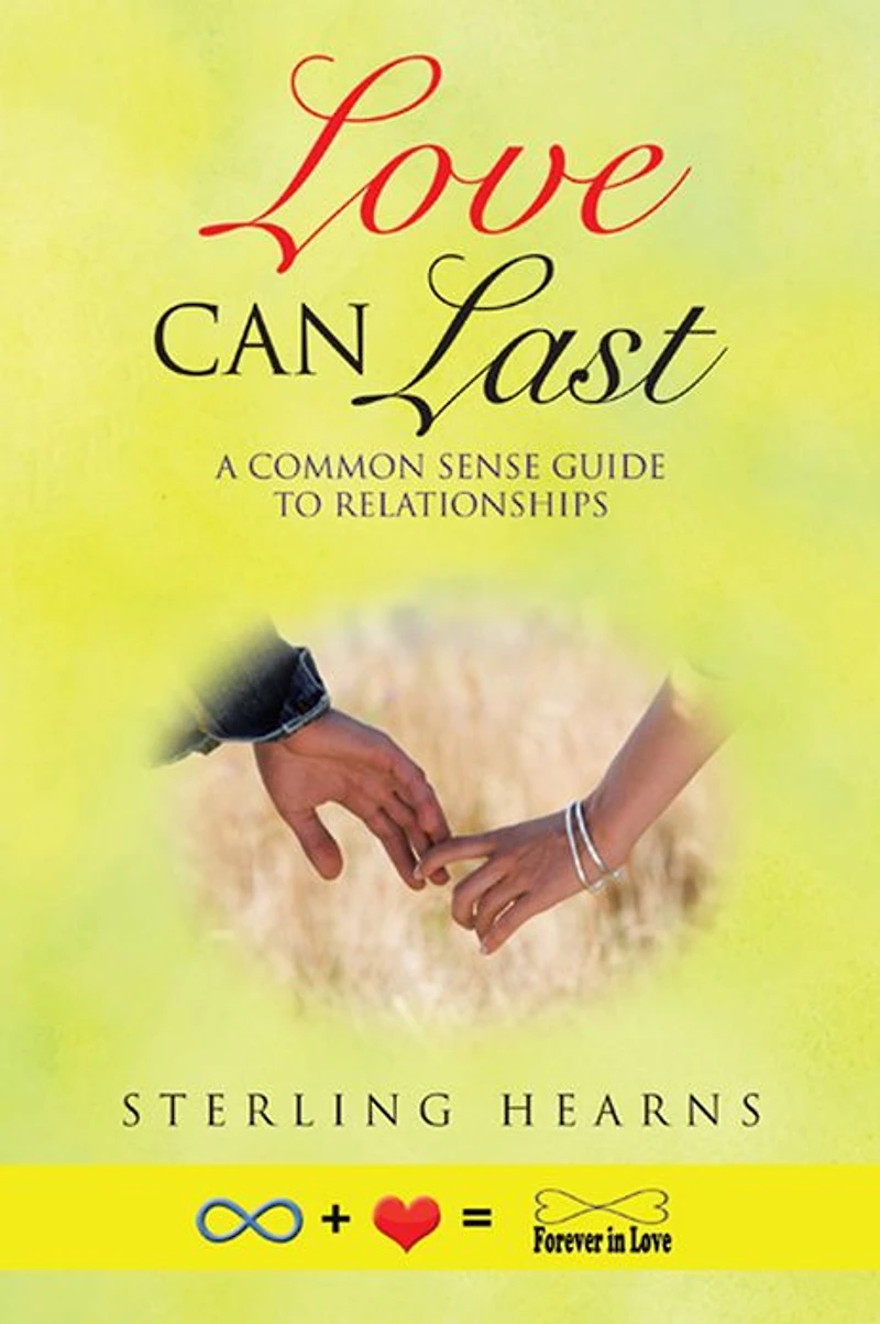 Love Can Last: A Common Sense Guide to Relationships