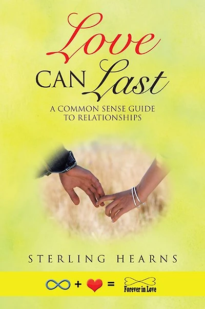 Love Can Last: A Common Sense Guide to Relationships