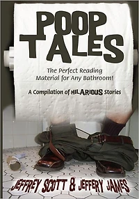 Poop Tales: The Perfect Reading Material for Any Bathroom A Compilation of Hilarious Stories