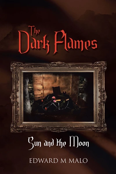 The Dark Flames: Sun and the Moon