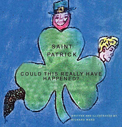 Saint Patrick: Could This Really Have Happened?