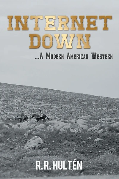 Internet Down ...A Modern American Western