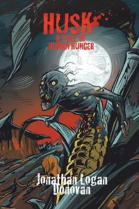 Husk: A Tale of Human Hunger