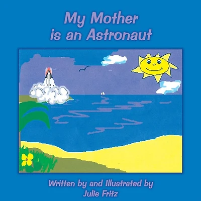My Mother Is an Astronaut