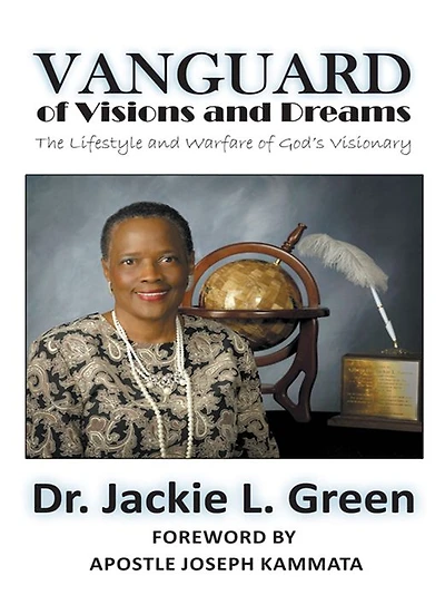 Vanguard of Visions and Dreams: The Lifestyle and Warfare of God's Visionary