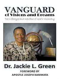 Vanguard of Visions and Dreams: The Lifestyle and Warfare of God's Visionary