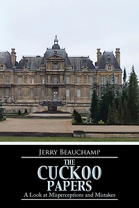 THE CUCKOO PAPERS: A Look at Misperceptions and Mistakes