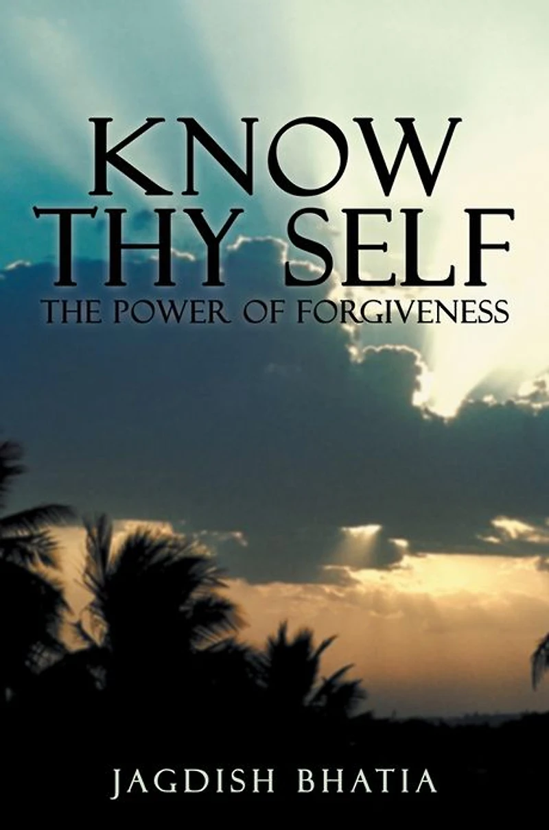 KNOW THY SELF: The Power of Forgiveness