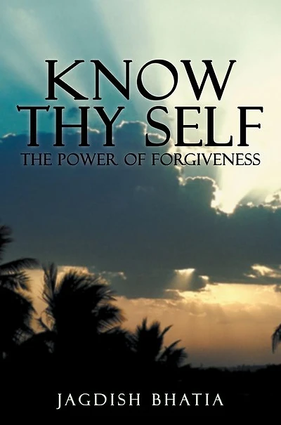 KNOW THY SELF: The Power of Forgiveness