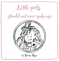 Little Girls Should Not Wear Make-Up