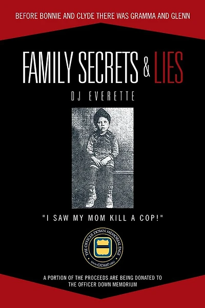 FAMILY SECRETS & LIES: BEFORE BONNIE AND CLYDE THERE WAS GRAMMA AND GLENN