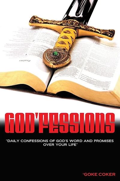 God'fessions: Daily Confession of God's Word and Promises over your life.