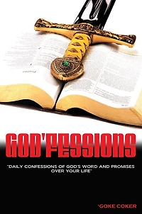 God'fessions: Daily Confession of God's Word and Promises over your life.