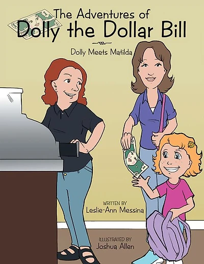 The Adventures of Dolly the Dollar Bill: Dolly Meets Matilda