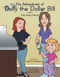 The Adventures of Dolly the Dollar Bill: Dolly Meets Matilda