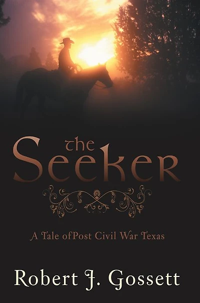 THE SEEKER: A tale of post Civil war Texas
