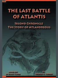 The Last Battle of Atlantis: Second Chronicle The Story of Atlandreous