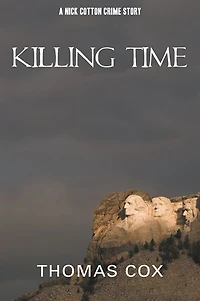 Killing Time: A Nick Cotton Crime Story