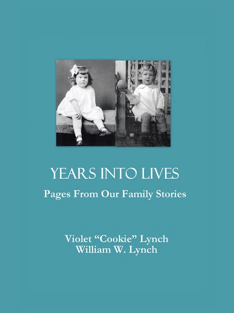 YEARS INTO LIVES: Pages from Our Family Stories