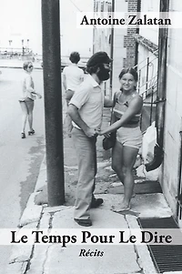 Le Temps Pour Le Dire: Récits