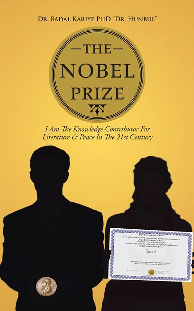 The Nobel Prize: I Am The Knowledge Contributor For Literature & Peace In The 21st Century