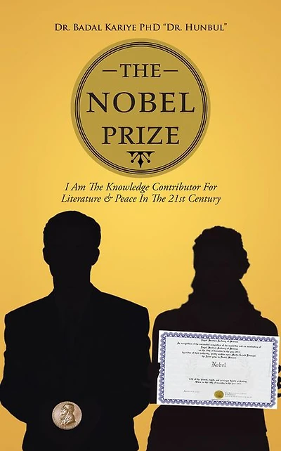 The Nobel Prize: I Am The Knowledge Contributor For Literature & Peace In The 21st Century