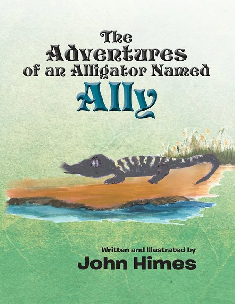 The Adventures of an Alligator Named Ally