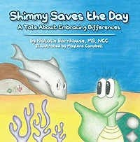 Shimmy Saves the Day: A Tale About Embracing Your Differences
