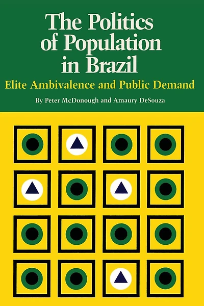 The Politics of Population in Brazil: Elite Ambivalence and Public Demand