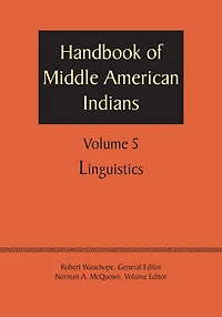Handbook of Middle American Indians, Volume 5: Linguistics