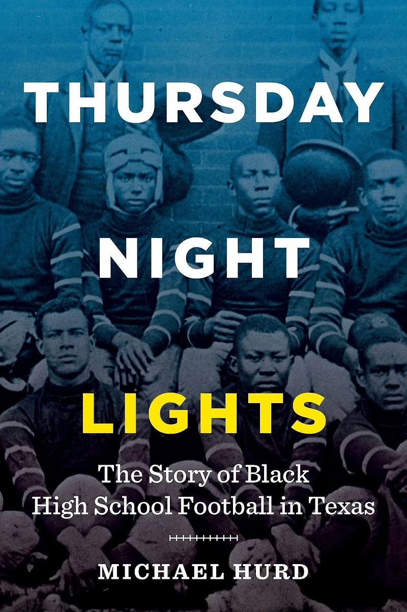 Thursday Night Lights: The Story of Black High School Football Texas
