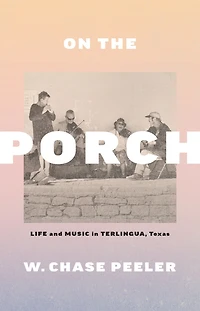 On the Porch: Life and Music Terlingua, Texas