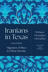 Iranians Texas: Migration, Politics, and Ethnic Identity