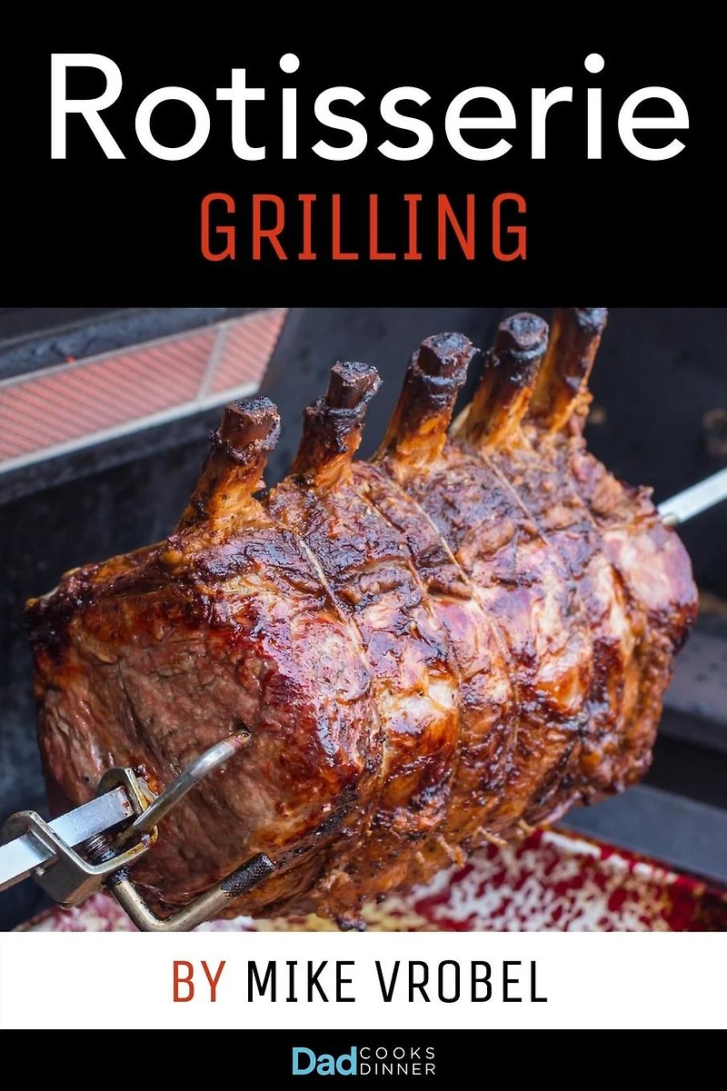 Rotisserie Grilling: 50 Recipes For Your Grill's