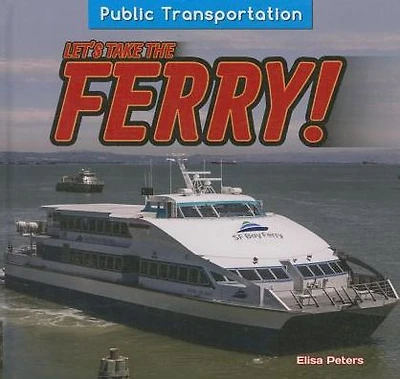 Let's Take the Ferry!
