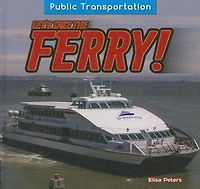 Let's Take the Ferry!
