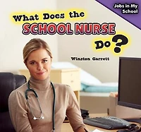 What Does the School Nurse Do?